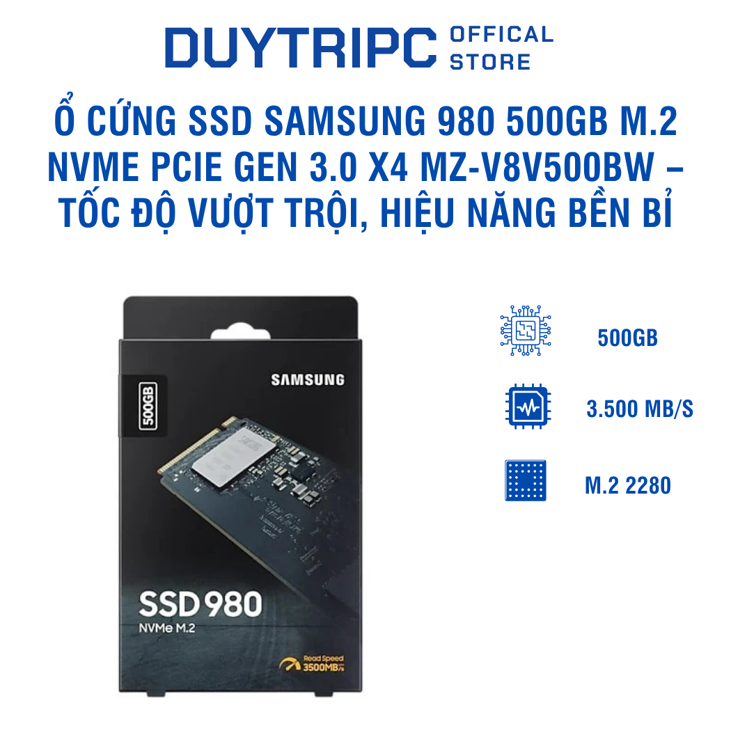 Ổ cứng SSD Samsung 980 500GB M.2 NVMe PCIe Gen 3.0 x4 MZ-V8V500BW – Tốc độ vượt trội, hiệu năng bền bỉ